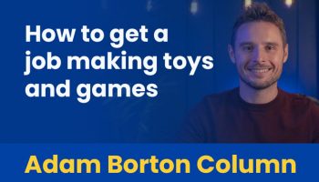 Adam Borton, Toy and Game School