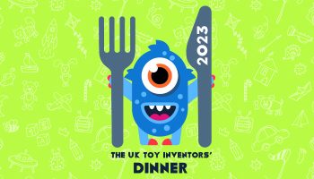 UK Toy Inventors’ Dinner, London Toy fair