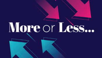 More or Less